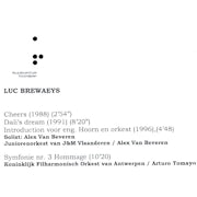 Luc Brewaeys, Alex Van Beveren, Filharmonie Van Antwerpen, Juniorenorkest van J&M Vlaanderen, Arturo Tomay - Luc Brewaeys - Orkestwerken (CDR onuitgegeven demo scan)