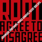 Root - Agree to disagree (cd album scan)