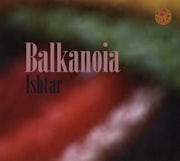 Ishtar - Balkanoia (CD album scan)