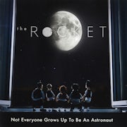 The Rocket - Not everyone grows up to be an astronaut (CD album scan)
