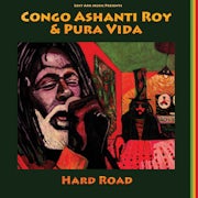 Congo Ashanti Roy & Pura Vida - Hard Road (Vinyl LP album scan)