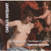 Camerata Trajectina, Carolus Hacquart, Servaas de Koning, anoniem - Carolus Hacquart - De triomfeerende min (CD album scan)