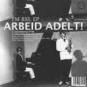 Arbeid Adelt!, Bene Gesserit - FM BXL EP (Vinyl 7'' EP scan)