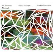 Robin Verheyen, Aki Rissanen, Markku Ouanaskari - Aleatoric (CD album scan)