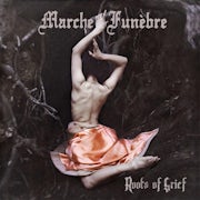 Marche Funèbre - Roots of grief (CD album scan)
