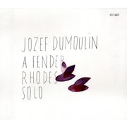Jozef Dumoulin - A Fender Rhodes Solo (CD album scan)