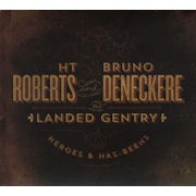 HT Roberts and Bruno Deneckere & The Landed Gentry - Heroes & has beens (CD album scan)