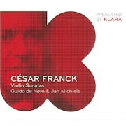 Guido De Neve, Jan Michiels, César Franck - César Franck - Violin Sonatas (CD album scan)