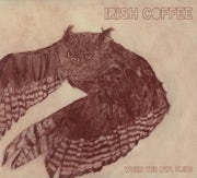 Irish Coffee - When the owl cries (CD album scan)