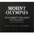 Mount Olympus: To glorify the cult of tragedy