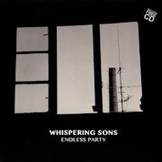 Whispering Sons - Endless party (Vinyl 12'' EP scan)