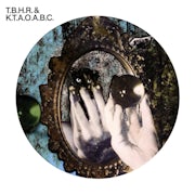 The Black Heart Rebellion, Kiss the anus of a black cat - T.B.H.R. & K.T.A.O.A.B.C. (Vinyl 12'' EP scan)