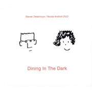 Steven Delannoye / Nicola Andrioli Duo - Dining in the dark (cd album scan)