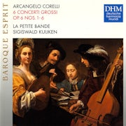 La Petite Bande, Arcangelo Corelli, Sigiswald Kuijken - Corelli: Concerti Grossi Op. 6 (CD album scan)