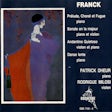 Cesar Franck - Prélude-choral-fugue, Sonate, Andantino, Danse