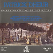 Patrick Dheur, César Franck, Guillaume Lekeu, Joseph Jongen - Postromantiques Liègeois (CD album scan)