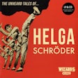 The unheard tales of... Helga Schröder