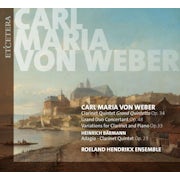 Roeland Hendrikx Ensemble, Carl Maria von Weber - Carl Maria von Weber - Works for clarinet (CD album scan)