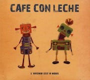 Cafe con Leche - L'avenir est à nous (CD album scan)