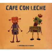 Cafe con Leche - L'avenir est à nous (CD album scan)
