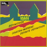 Definitivos - Courtrai Moderne: Definite Definitivos (Vinyl LP best of scan)