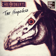 Chief Roberts - The Hopeless (Vinyl 12'' EP scan)