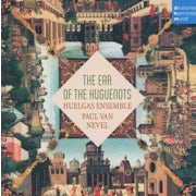 Huelgas ensemble - The ear of the Huguenots (cd album scan)