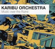 Karibu Orchestra - Music over the Ruins (CD album scan)