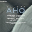 Kalevi Aho: Trombone & Trumpet concertos