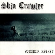 Skin Crawler - Worship.Regret (CD album scan)