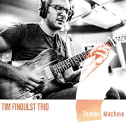 Tim Finoulst Trio - Tender Machine (CD album scan)