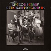 Gregor Terror & The Calypso Gigolos - Le chant de Gregor Terror & The Calypso Gigolos (Vinyl LP album scan)