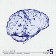 Brain Pilot - Cerebral navigators - Anthology 1993-1997 (Vinyl LP best of scan)