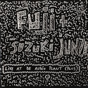 Fuji, Suzuki Junzo - Live at De Audio Plant  (Plus) (CD album scan)