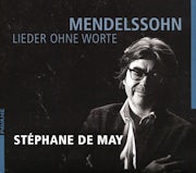 Stéphane De May - Mendelssohn - Lieder Ohne Worte (CD album scan)