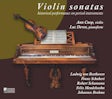 Violin Sonatas: Historical performance on historical instruments