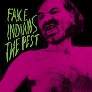 Fake Indians - The Pest (Vinyl LP album scan)