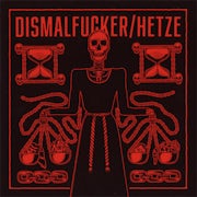 Hetze - Hetze / Dismalfucker Split (Vinyl LP split release scan)