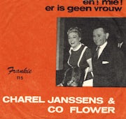 Charel Janssens & Co Flower - En! Mie! / Er is geen vrouw (Vinyl 7'' single scan)