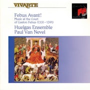 Huelgas ensemble - Febus Avant! Music at the court of Gaston Febus (CD album scan)