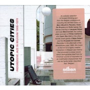 Diverse uitvoerders - Utopic Cities: Progressive Jazz in Belgium 1968-1979 (CD compilatie scan)
