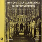 Kathedraalkoor Brussel, Gregoriaanse Schola, Gent - Musique de la Cathedrale / Katedraalmuziek (Vinyl LP album scan)