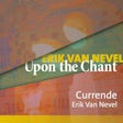 Erik Van Nevel: Upon the chant