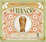 Tassis Christoyannis, Véronique Gens, Jeff Cohen - César Franck: Complete songs and duets (CD album scan)