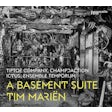 Tim Mariën: A Basement Suite
