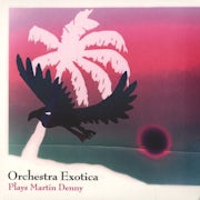 Orchestra Exotica - Plays Martin Denny (CD album scan)
