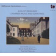 August Reinhard - Chamber Music and Sonatines