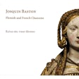 Josquin Baston - Flemish and French chansons